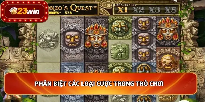 Phân biệt các loại cược trong trò chơi